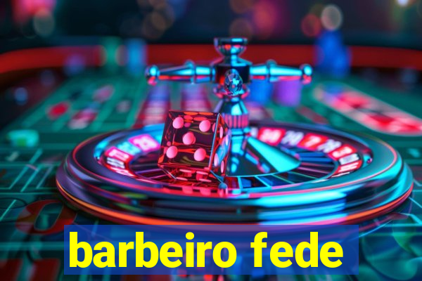 barbeiro fede